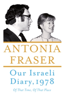 Our Israeli Diary | Antonia Fraser