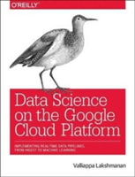 Data Science on the Google Cloud Platform | Valliappa Lakshmanan