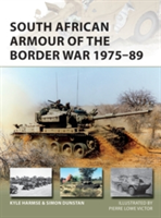 South African Armour of the Border War 1975-89 | Kyle Harmse, Simon Dunstan