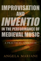 Improvisation and Inventio in the Performance of Medieval Music | Texas Tech University) Angela (Associate Professor of Musicology Mariani