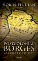 Postcolonial Borges | Oxford) Robin W. (Wadham College Fiddian