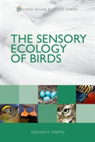 The Sensory Ecology of Birds | University of Birmingham) School of Biosciences Graham R. (Emeritus Professor Martin