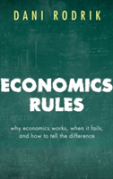 Economics Rules | Harvard University) Dani (Ford Foundation Professor of International Political Economy at the John F. Kennedy School of Government Rodrik