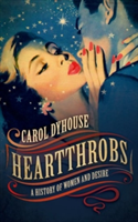 Heartthrobs | University of Sussex) Carol (Professor of History (Emeritus) Dyhouse