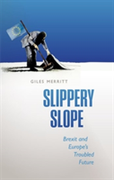 Slippery Slope | Giles (Secretary-general of 'Friends of Europe' and Editor of Europe's World) Merritt
