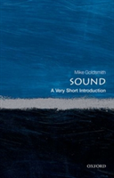 Sound: A Very Short Introduction | Mike (Freelance acoustician) Goldsmith