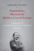 Nationalism, Marxism, and Modern Central Europe | Yale University) Timothy (Richard C. Levin Professor of History Snyder