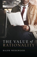 The Value of Rationality | University of Southern California) Ralph (Professor of Philosophy Wedgwood