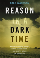 Reason in a Dark Time | New York University) and the Animal Studies Initiative Center for Bioethics Dale (Director of Environmental Studies Jamieson