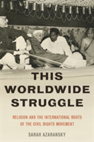 This Worldwide Struggle | Union Theological Seminary) Sarah (Assistant Professor Azaransky