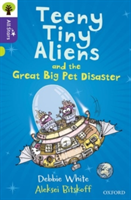 Oxford Reading Tree All Stars: Oxford Level 11: Teeny Tiny Aliens and the Great Big Pet Disaster | Debbie White