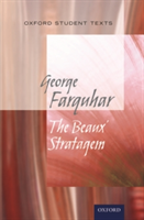Oxford Student Texts: The Beaux\' Stratagem |