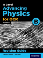 OCR A Level Advancing Physics Revision Guide | Lawrence Herklots, John Miller