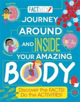 Factivity Journey Around and Inside Your Amazing Body | Parragon, Anna Claybourne, Parragon