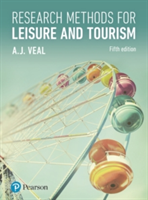 Research Methods for Leisure and Tourism | Anthony James Veal
