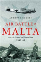 Air Battle of Malta | Anthony Rogers