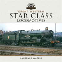 Great Western Star Class Locomotives | Laurence Waters