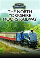 The North Yorkshire Moors Railway | Michael A. Vanns