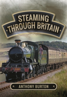 A Steam Engine Pilgrimage | Anthony Burton