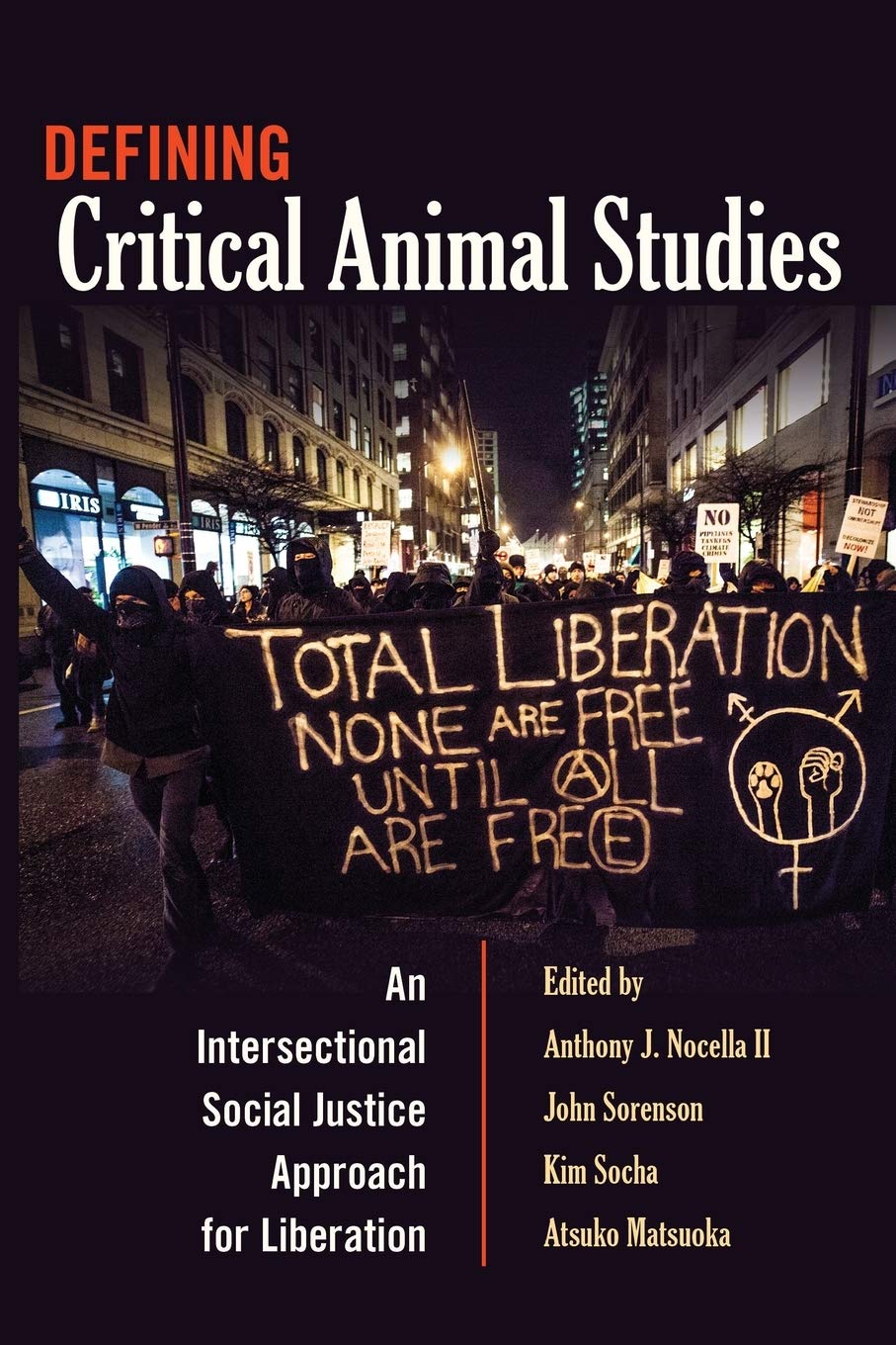 Defining Critical Animal Studies | Anthony J. Nocella II, John Sorenson, Kim Socha, Atsuko Matsuoka