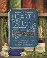 The Hearth Witch\'s Compendium | Anna Franklin