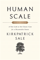 Human Scale Revisited | Kirkpatrick Sale