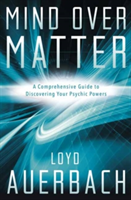 Mind Over Matter | Loyd Auerbach