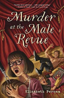 Murder at the Male Revue | Elizabeth Perona