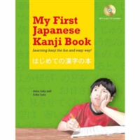 My First Japanese Kanji Book | Eriko Sato, Anna Sato