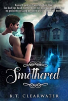 Smothered | B.T. Clearwater