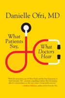 What Patients Say, What Doctors Hear | Danielle Ofri