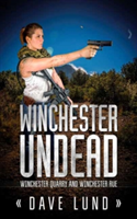 Winchester Undead | Dvave Lund, Monique Happy