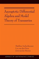 Asymptotic Differential Algebra and Model Theory of Transseries | Matthias Aschenbrenner, L.P.D. Lou van den Dries, Joris van der Hoeven
