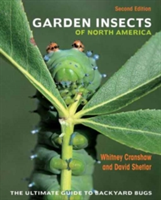 Garden Insects of North America | Whitney Cranshaw, David Shetlar