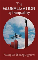 The Globalization of Inequality | Francois Bourguignon