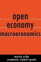 Open Economy Macroeconomics | Martin Uribe, Stephanie Schmitt-Grohe