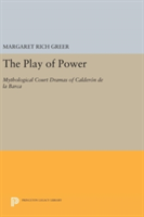 The Play of Power | Margaret Rich Greer