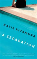 A Separation | Katie Kitamura