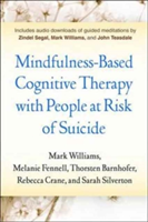 Mindfulness-Based Cognitive Therapy with People at Risk of Suicide | Melanie Fennell, Rebecca Crane, Sarah Silverton