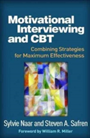 Motivational Interviewing and CBT | Sylvie Naar, Steven A. Safren
