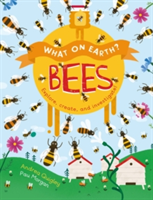 What On Earth?: Bees | Andrea Quigley