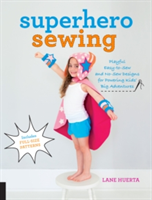 Superhero Sewing | Lane Huerta