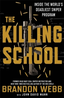 The Killing School | Brandon Webb, John David Mann