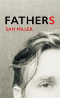 Fathers | Sam Miller