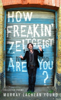 How Freakin\' Zeitgeist Are You? | Murray Lachlan Young