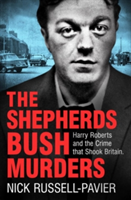 The Shepherd\'s Bush Murders | Nick Russell-Pavier