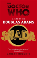 Vezi detalii pentru Doctor Who: Shada | Douglas Adams, Gareth Roberts