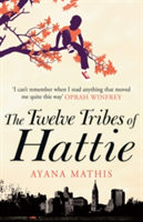 The Twelve Tribes of Hattie | Ayana Mathis