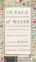 The Face Of Water | Sarah Ruden