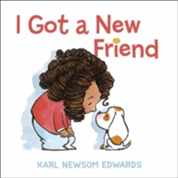 I Got A New Friend | Karl N. Edwards
